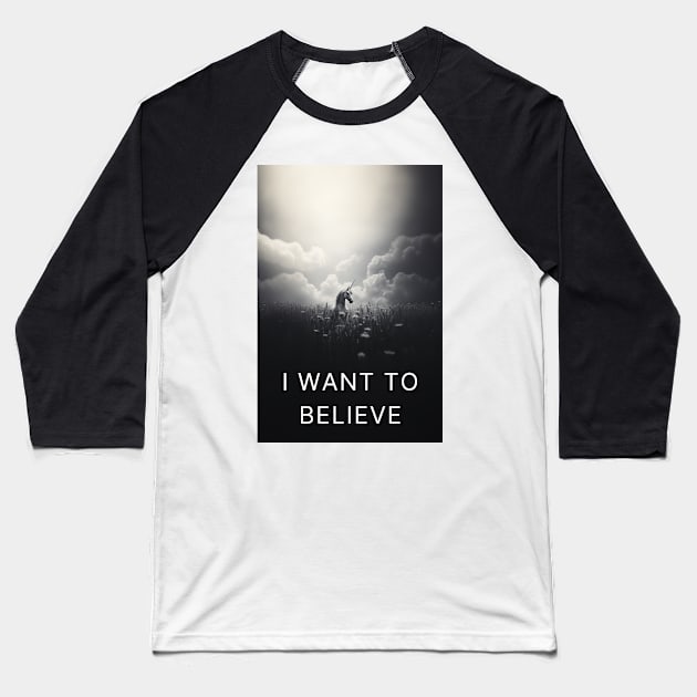 I Want To Believe Baseball T-Shirt by Kary Pearson